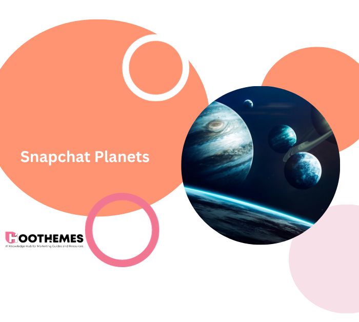 Snapchat Planets order and meaning