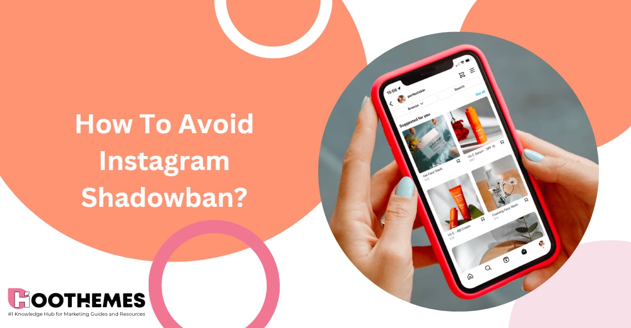 You are currently viewing How To Avoid Instagram Shadowban In 2023?