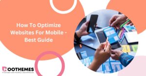 Read more about the article How To Optimize Websites For Mobile – Best 2023 Guide