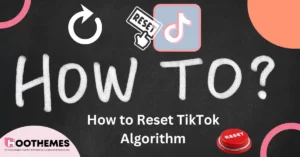 Read more about the article How to Reset the TikTok Algorithm: Best Guide in 2023