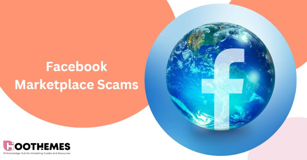 Read more about the article 10 Facebook Marketplace Scams: How To Avoid And Report Them