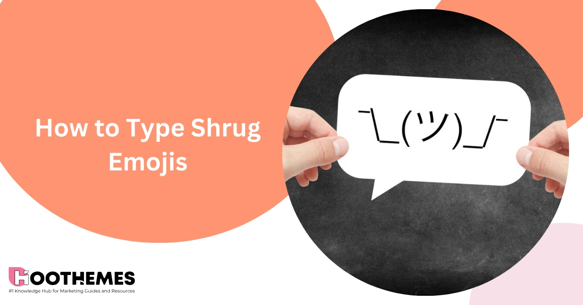 You are currently viewing How to Type Shrug Emojis: The Best Guide in 2023