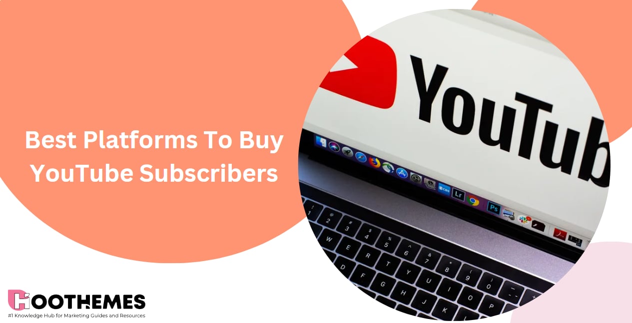 You are currently viewing 10 Best Platforms To Buy YouTube Subscribers