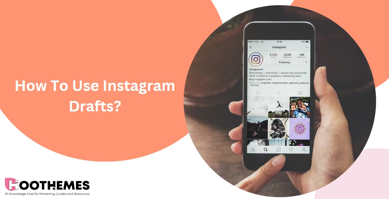 How To Use Instagram Drafts