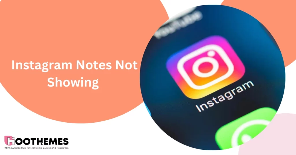 Read more about the article Best Way to Fix Instagram Notes Not Showing in 2023