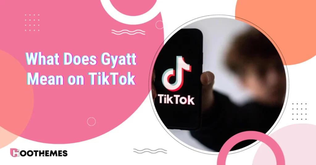 What does GYATT mean on TikTok?