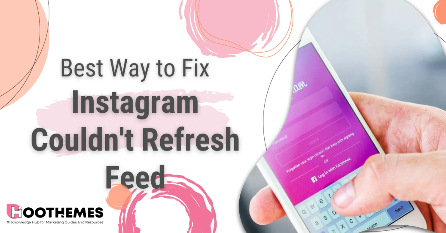 The Best Way to Fix Instagram Couldn't Refresh Feed