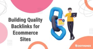 Read more about the article Building Quality Backlinks for Ecommerce Sites: 2024 Strategies for Success