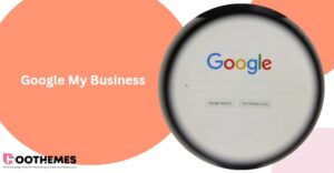 Read more about the article Google My Business Mastery: Unlock Local SEO 2024