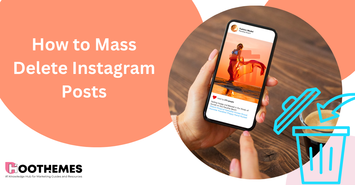 Mastering Instagram How To Mass Delete Instagram Posts For A Fresh Start