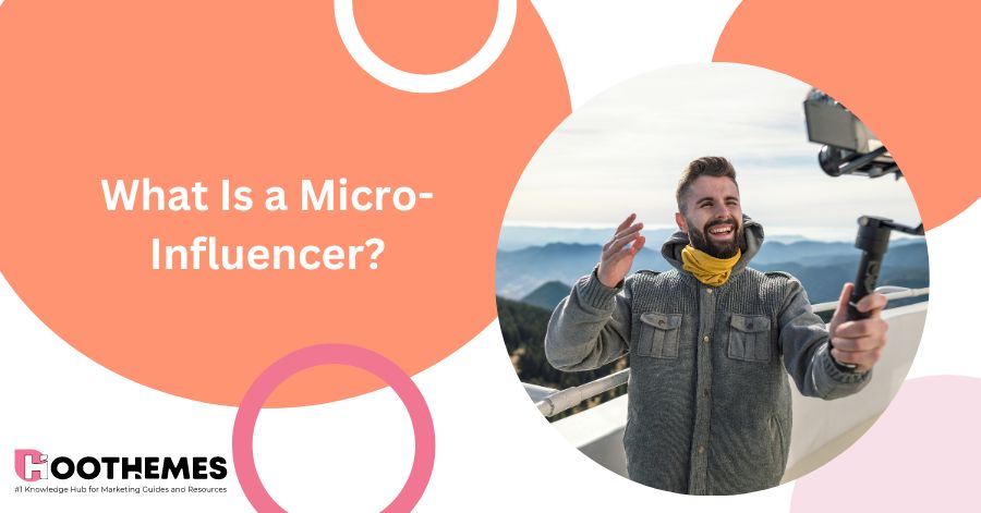Read more about the article What Is a Micro-Influencer? Best 2024 Guide