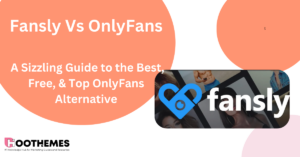 Read more about the article Fansly: A Guide to the Best, Free, and Top OnlyFans Alternative in 2024