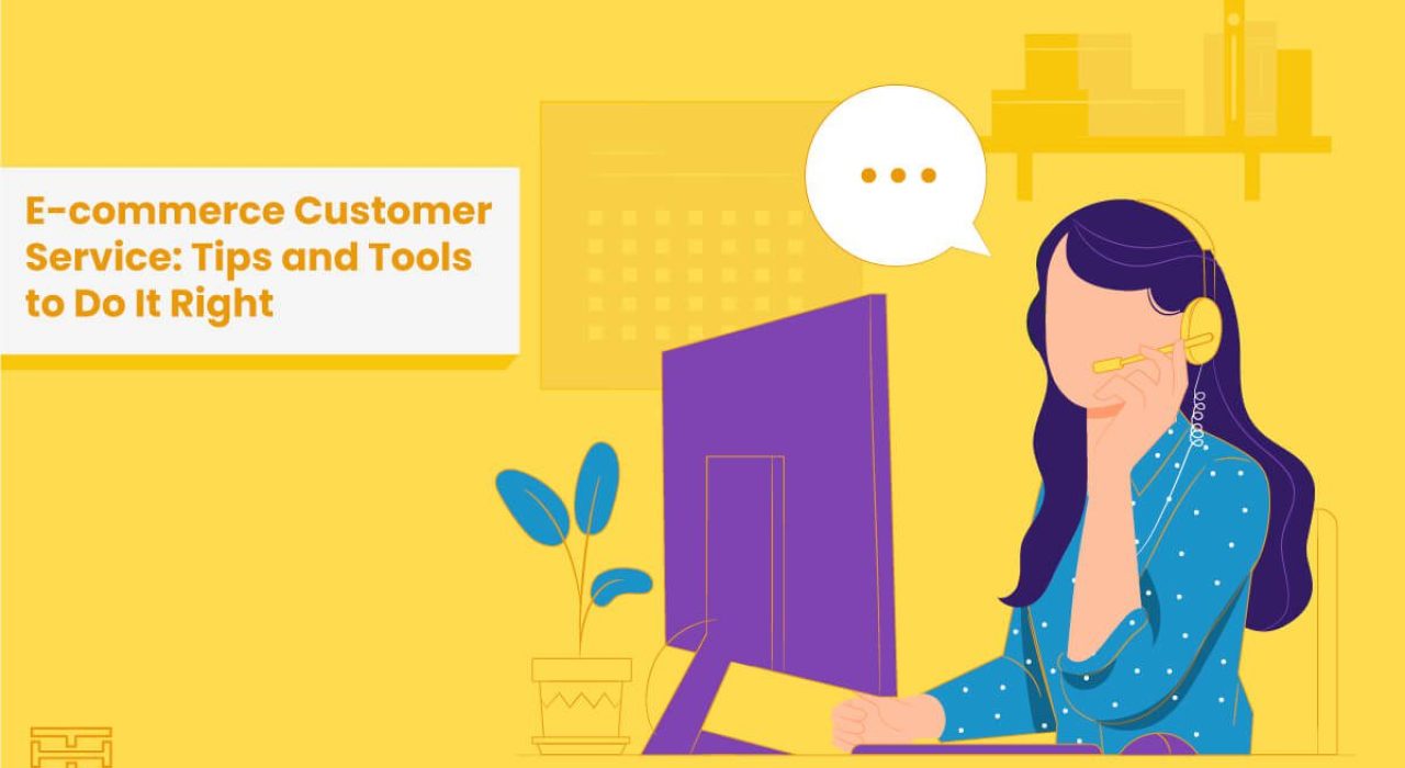 E-commerce Customer Service: Tips and Tools to Succeed